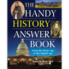 The Handy History Answer Book: From the Stone Age to the Digital Age - Hardcover