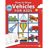 How to Draw Vehicles for Kids: Easy and Fun Step-by-Step Drawing Book (Drawing Book for Beginners) - Paperback