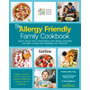 The Allergy Friendly Family Cookbook - Paperback