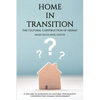 Home in Transition: The Cultural Construction of Heimat - Hardcover