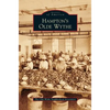 Hampton's Olde Wythe - Hardcover