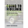 Going to Mullinix: Mostly Gentle Tales About Mostly Gentle Folks and Curious Critters - Paperback