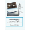 Flight Lessons 2: Advanced Flight: How Eddie Learned the Best Way to Learn - Paperback