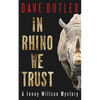 In Rhino We Trust: A Jenny Willson Mystery - Paperback