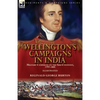 Wellington's Campaigns in India: Military Campaigns on the Sub-Continent, 1797-1805 - Paperback