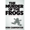 The Murder of the Frogs and Other Stories - Paperback