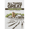 All Great Things: I Learned on the Farm - Paperback