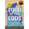 Food of the Cods: How Fish and Chips Made Britain - Hardcover