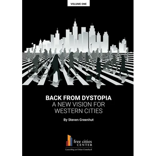 Back from Dystopia: A New Vision for Western Cities - Paperback