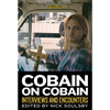 Cobain on Cobain: Interviews and Encounters Volume 9 - Hardcover