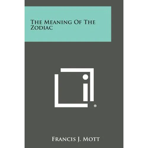 The Meaning of the Zodiac - Paperback