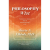 Philosophy Wise: Timeless Ideas for a Meaningful Life - Paperback