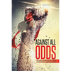 Against All Odds: Men and Women Who Turned Adversities to Opportunities - Paperback
