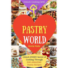 Welcome to Pastry World: Unlock EVERY Secret of Cooking Through 500 AMAZING Pastry Recipes (Pastry Cookbook, Puff Pastry Cookbook, ...) (Unlock - Paperback