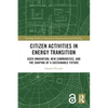 Citizen Activities in Energy Transition: User Innovation, New Communities, and the Shaping of a Sustainable Future - Paperback