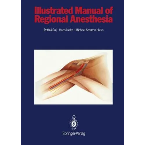Illustrated Manual of Regional Anesthesia: Conception, Realization, Consultation, Organization: Bureaux Bassler, Karlsruhe, Frg Artist: Wolfgang Rost, - Paperback
