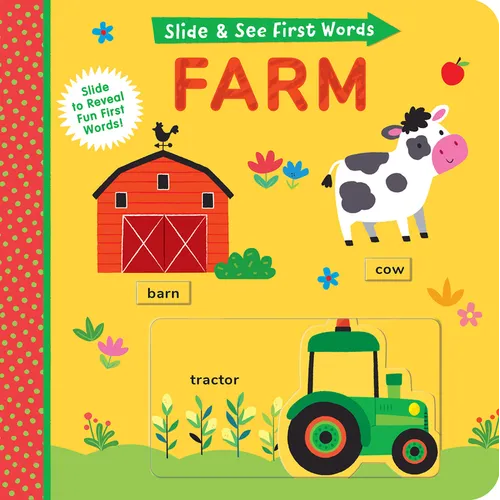 Slide and See First Words: Farm: Slide to Reveal Fun First Words! - Board Book