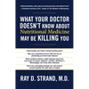 The What Your Doctor Doesn't Know about Nutritional Medicine May Be Killing You - Paperback