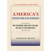 America's Disenfranchised: Why Restoring Their Vote Can Save the Soul of Our Democracy - Paperback