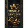 Things to Pray for - Paperback