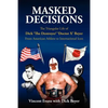 Masked Decisions: The Triangular Life of Dick 'The Destroyer' 'Doctor X' Beyer; From American Athlete to International Icon - Paperback