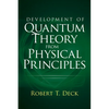 Development of Quantum Theory from Physical Principles: Quantum Mechanics Without Waves - Paperback