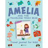 Amelia and the Traveling Teddy Bear: Travel Journal for Kids - Paperback