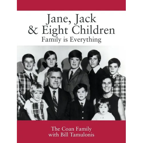 Jane, Jack & Eight Children: Family is Everything - Hardcover