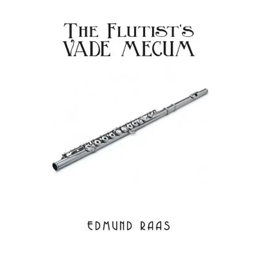 The Flutist's Vade Mecum - Paperback