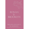 Ronan & Brooklyn: Come Here and Kiss Me - Paperback