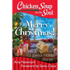 Chicken Soup for the Soul: Merry Christmas!: 101 Joyous Holiday Stories - Paperback