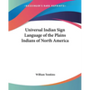 Universal Indian Sign Language of the Plains Indians of North America - Paperback