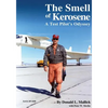The Smell of Kerosene: A Test Pilot's Odyssey - Paperback