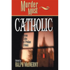 Murder Most Catholic: Divine Tales of Profane Crimes - Paperback