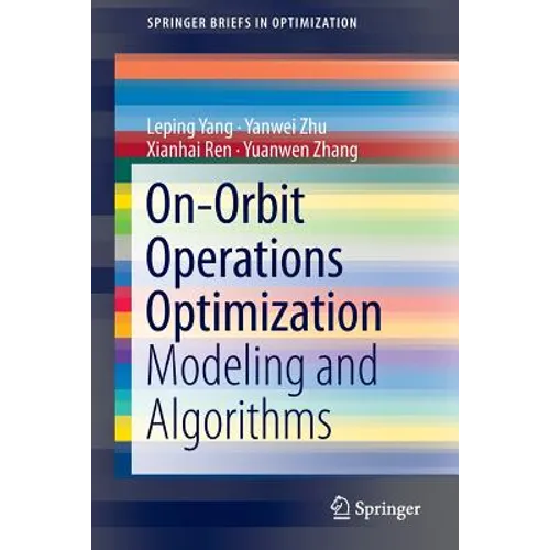 On-Orbit Operations Optimization: Modeling and Algorithms - Paperback