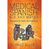 Medical Spanish Mix and Match: Easy Spanish for Health Care Professionals - Hardcover