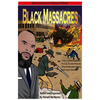 Black Massacres: A Tribute to Black Wall Street, The Black Massacre in Tulsa, Oklahoma - Paperback