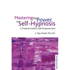 Mastering the Power of Self-Hypnosis: A Practical Guide to Self Empowerment - Second Edition [With CD (Audio)] - Paperback