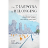 The Diaspora of Belonging: Gentrification, Systems of Oppression, and Why Our Cities Are Out of Place - Paperback