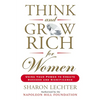 Think and Grow Rich for Women: Using Your Power to Create Success and Significance - Paperback