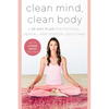 Clean Mind, Clean Body: A 28-Day Plan for Physical, Mental, and Spiritual Self-Care - Hardcover