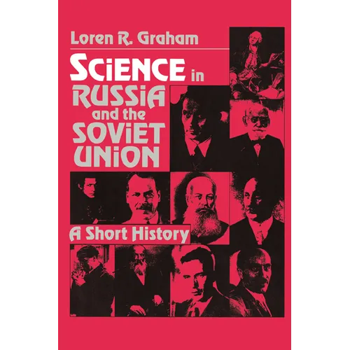 Science in Russia and the Soviet Union: A Short History - Paperback