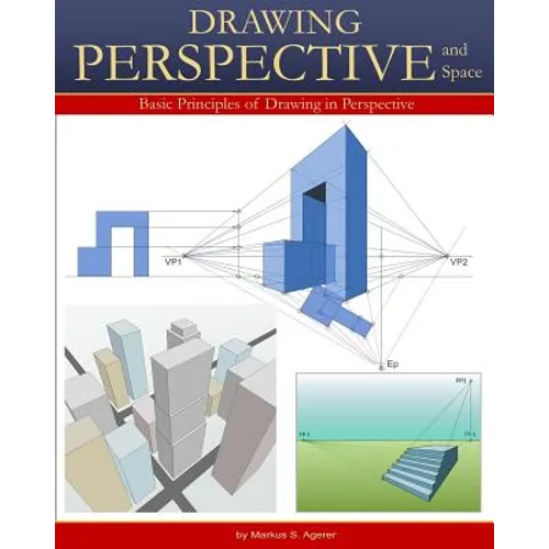 Drawing Perspective & Space: Basic Principles of Drawing in Perspective B/W - Paperback