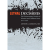 Lethal Decisions: The Unnecessary Deaths of Women and Children from HIV/AIDS - Paperback
