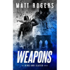 Weapons: A King & Slater Thriller - Paperback