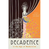 Decadence in the Age of Modernism - Hardcover