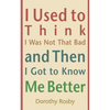 I Used to Think I Was Not That Bad and Then I Got to Know Me Better - Paperback