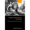 Catholic Reformation in Ireland: The Mission of Rinuccini 1645-1649 - Hardcover