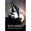 Watchbird by Robert Shekley, Science Fiction, Fantasy - Paperback