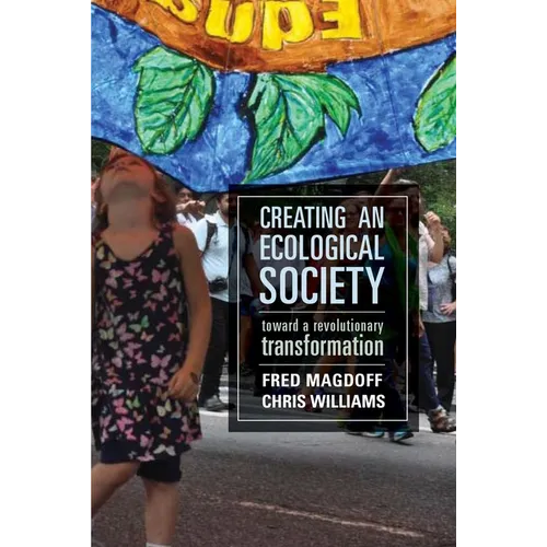 Creating an Ecological Society: Toward a Revolutionary Transformation - Paperback